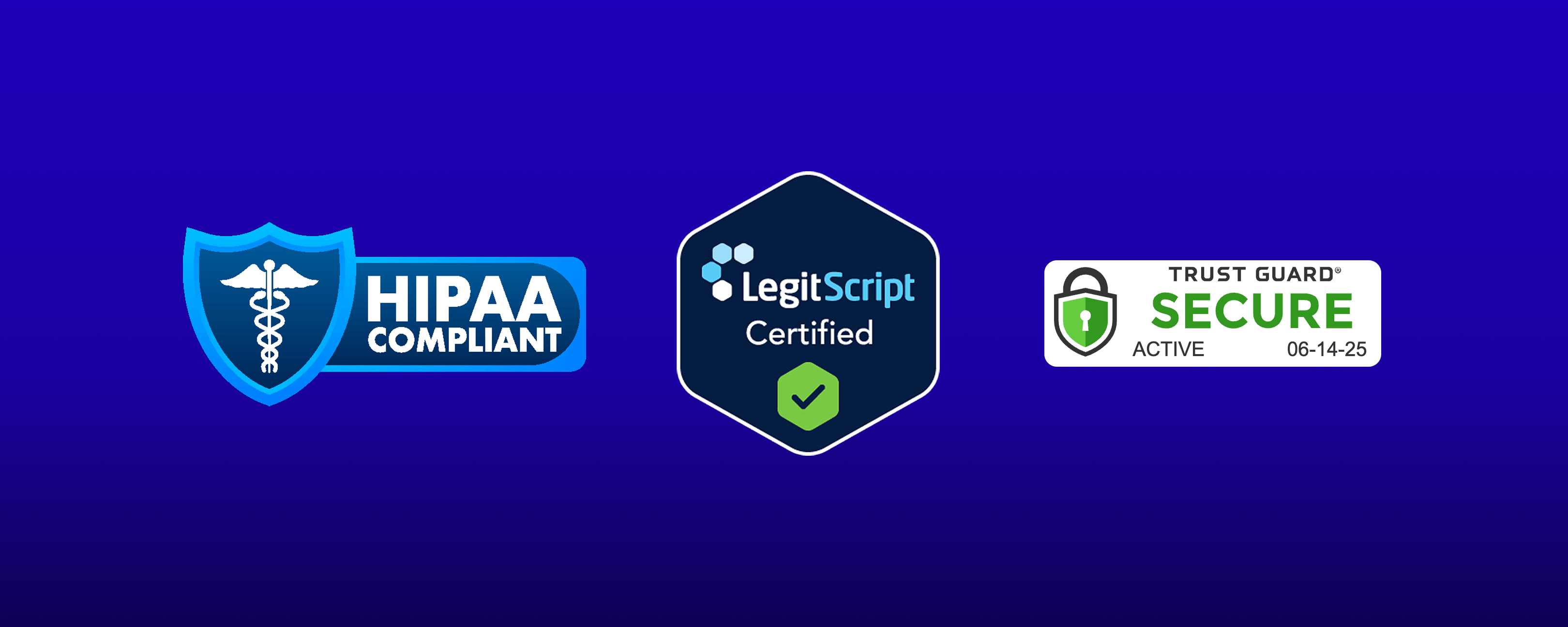 HIPAA Compliant • LegitScript Certified • Trust Guard Secure badges